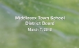 Middlesex Town School District Board - March 7, 2019