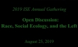 ISE 2019 Gathering - Race, Social Ecology, and the Left