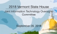 Vermont State House Special Event - Joint Information Technology Oversight Committee 9/28/18