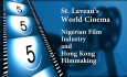 St. Laveau's World Cinema - Nigerian Film Industry and Hong Kong Filmmaking