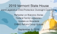 Vermont State House - Joint Legislative Child Protection Oversight Committee 9/5/19