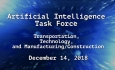 Artificial Intelligence Task Force - Transportation, Technology, and Manufacturing/Construction