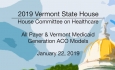 Vermont State House - All Payer & Vermont Medicaid Generation ACO Models 1/22/19