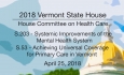 Vermont State House: S.203 Mental Health System, S.53 Universal Coverage 4/25/18