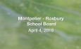 Montpelier - Roxbury School Board - April 4, 2018