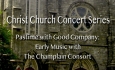 Christ Church Concert Series - Pastime with Good Company: Early Music with the Champlain Consort