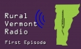 Rural Vermont Radio - First Episode