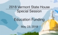 Vermont State House: Special Session: Education Funding 5/23/18