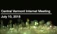 Central Vermont Internet - July 10, 2018