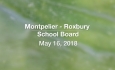 Montpelier - Roxbury School Board - May 16, 2018