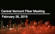 Central Vermont Fiber - February 26, 2019