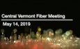 Central Vermont Fiber - May 14, 2019