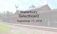 Waterbury Municipal Meeting - September 17, 2018 - Selectboard