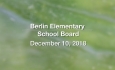 Berlin Elementary School Board - December 10, 2018
