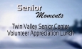 Senior Moments: Twin Valley Senior Center, Volunteer Appreciation Lunch 2025