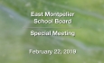 East Montpelier School Board - Special Meeting February 22, 2019