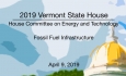 Vermont State House - Fossil Fuel Infrastructure 4/9/19