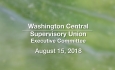 Washington Central Supervisory Union - Executive Committee Meeting 8/15/18 [WCSU]