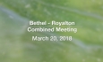 Bethel - Royalton Combined Meeting - March 20, 2018