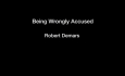 Being Wrongly Accused - Robert Demars