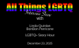 All Things LGBTQ  Interview Show: Linda Quinlan & BonBon Perricone