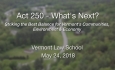 Vermont Law School - Act 250 - What's Next?