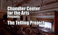 Chandler Center for the Arts Presents - The Telling Project