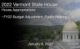 Vermont State House - FY22 Budget Adjustment: Public Hearing 1/6/2022